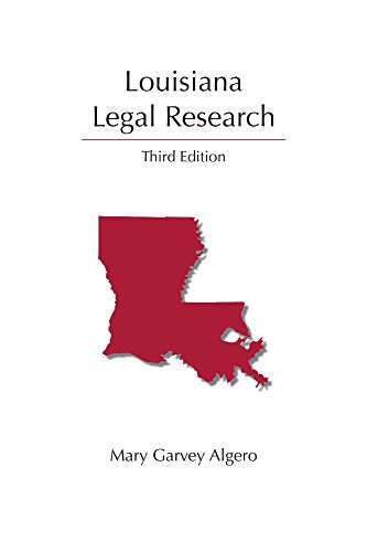Louisiana Legal Research (Carolina Academic Press Legal Research)