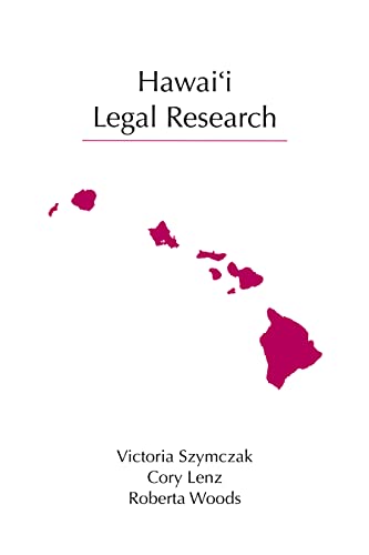 Hawaiʻi Legal Research (Carolina Academic Press Legal Research)