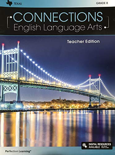 Connections English Language Arts Grade 8 - Texas Teacher Edition