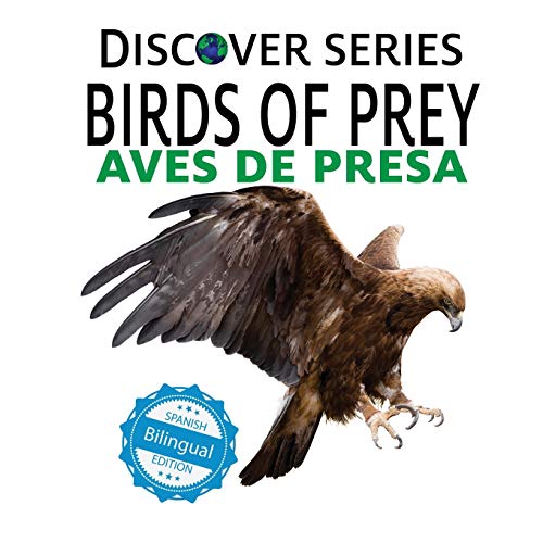 Birds of Prey / Aves de Presa (Xist Kids Bilingual Spanish English)