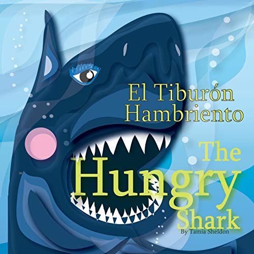 The Hungry Shark / El tiburón hambriento (Xist Kids Bilingual Spanish English) (English and Spanish Edition)
The Hungry Shark / El tiburón hambriento (Xist Kids Bilingual Spanish English) (English and Spanish Edition)