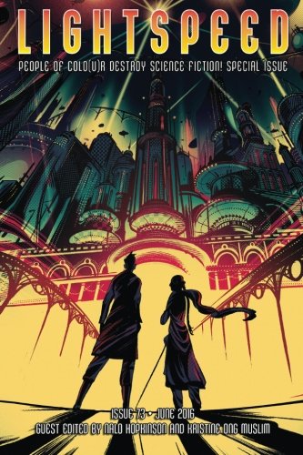 Lightspeed People of Colo(u)r Destroy Science Fiction, June 2016 (Issue 73)