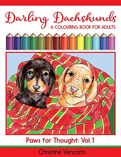 Darling Dachshunds: A Doxie Dog Colouring Book for Adults (Paws for Thought)
