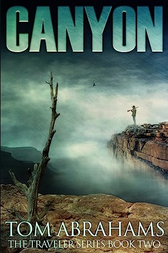 Canyon: A Post Apocalyptic/Dystopian Adventure (The Traveler)