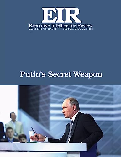 Putin's Secret Weapon : Executive Intelligence Review
