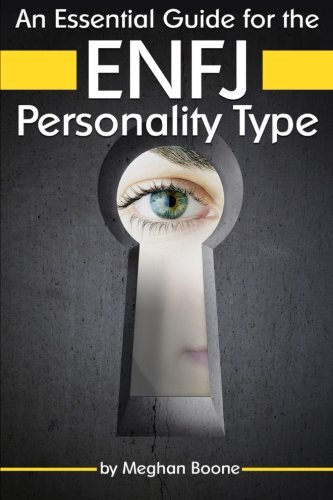 An Essential Guide for the ENFJ Personality Type: Insight into ENFJ Personality Traits and Guidance for Your Career and Relationships (MBTI ENFJ)
An Essential Guide for the ENFJ Personality Type: Insight into ENFJ Personality Traits and Guidance for Your Career and Relationships (MBTI ENFJ)