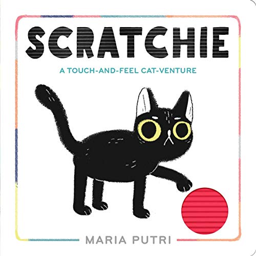 Scratchie : A Touch-and-Feel Cat-Venture