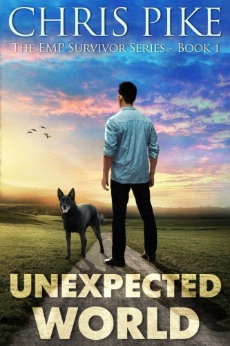 Unexpected World: The EMP Survivor Series Book 1 (The EMP Survivor Series (5 Book series))