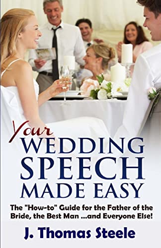 YOUR Wedding Speech Made Easy: The "How-to" Guide for the Father of the Bride, the Best Man . . . and Everyone Else! (The Wedding Series)
YOUR Wedding Speech Made Easy: The "How-to" Guide for the Father of the Bride, the Best Man . . . and Everyone Else! (The Wedding Series)