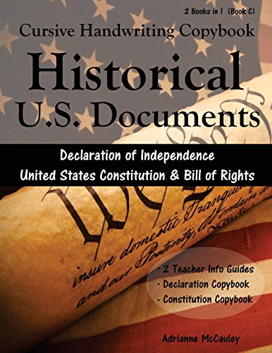 Cursive Handwriting Copybook: U.S. Historical Documents: Declaration of Independence & United States Constitution with Bill of Rights
Cursive Handwriting Copybook: U.S. Historical Documents: Declaration of Independence & United States Constitution with Bill of Rights