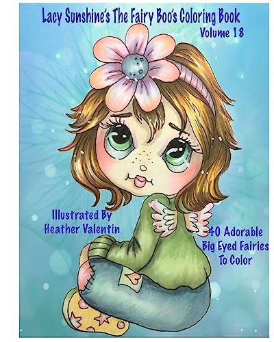 Lacy Sunshine's The Fairy Boo's Coloring Book Volume 18: Adorable Big Eyed Fairies (Lacy Sunshine's Coloring Books)
Lacy Sunshine's The Fairy Boo's Coloring Book Volume 18: Adorable Big Eyed Fairies (Lacy Sunshine's Coloring Books)