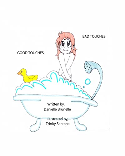 Good Touches Bad Touches : Childrens Educational Book to Educate Them and to Prevent Them from Being Molested
Good Touches Bad Touches : Childrens Educational Book to Educate Them and to Prevent Them from Being Molested
