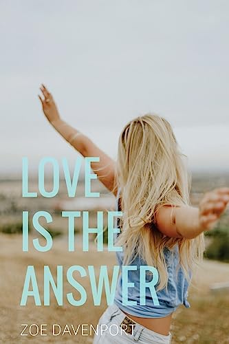 Love is the answer: A guide to awakening the heart and stepping into true authenticity
Love is the answer: A guide to awakening the heart and stepping into true authenticity