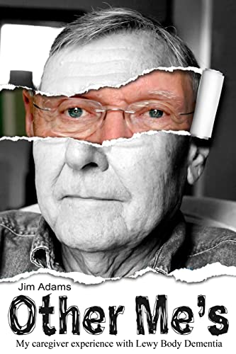 Other Me's : My Caregiver Experience With Lewy Body Dementia