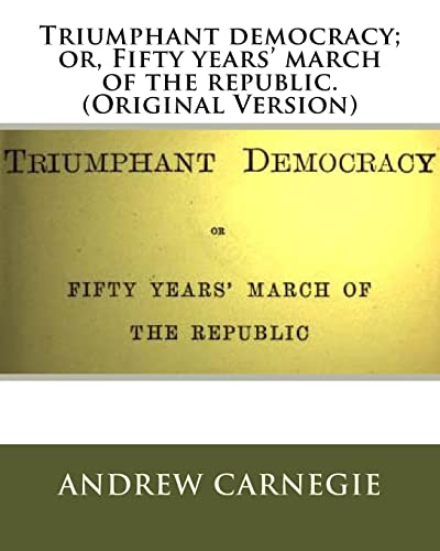 Triumphant Democracy : Or, Fifty Years' March of the Republic