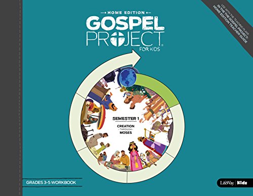 The Gospel Project: Home Edition Grades 3-5 Workbook Semester 1