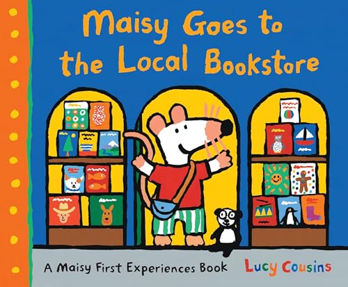 Maisy Goes to the Local Bookstore: A Maisy First Experiences Book