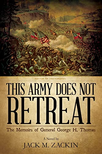 This Army Does Not Retreat: The Memoirs of General George H. Thomas