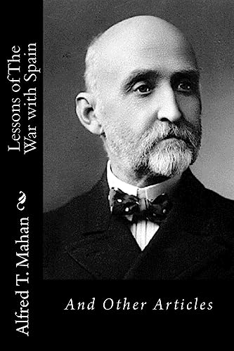 Lessons of the War With Spain : And Other Articles