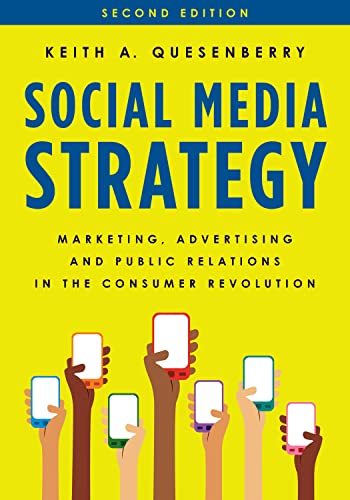 Social Media Strategy: Marketing, Advertising, and Public Relations in the Consumer Revolution
Social Media Strategy: Marketing, Advertising, and Public Relations in the Consumer Revolution