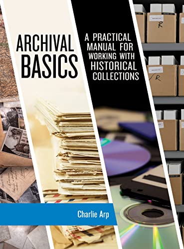 Archival Basics: A Practical Manual for Working with Historical Collections