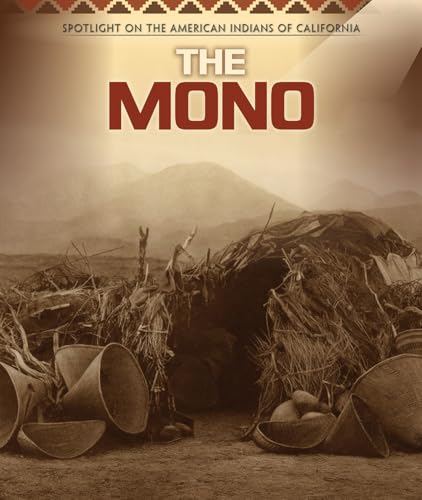 The Mono (Spotlight on the American Indians of California)