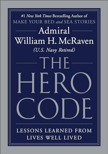 The Hero Code: Lessons Learned from Lives Well Lived (Large Print)