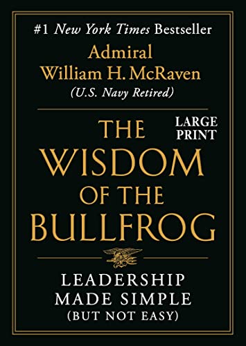 Wisdom of the Bullfrog : Leadership Made Simple (But Not Easy)