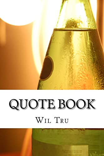 

Quote Book : Book of 1000 Quotes to Help You Find Inspiration and Motivation