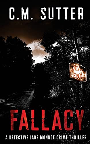 Fallacy: A Detective Jade Monroe Crime Thriller Book 3