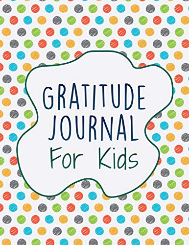 Gratitude Journal For Kids: Interactive with 30 Animal Coloring Designs (Journal and Coloring Series)
Gratitude Journal For Kids: Interactive with 30 Animal Coloring Designs (Journal and Coloring Series)