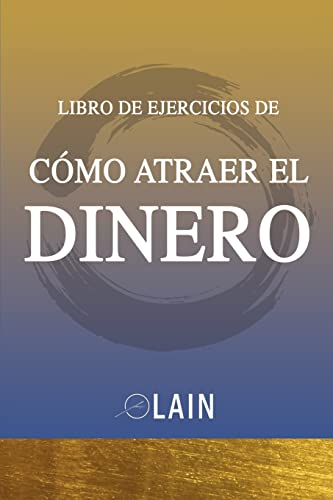 Como Atraer el Dinero : Libro De Ejercicios -Language: spanish