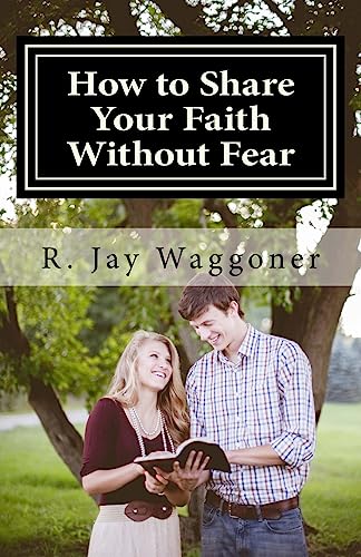 How To Share Your Faith Without Fear: A Biblical Strategy for Making Disciples
How To Share Your Faith Without Fear: A Biblical Strategy for Making Disciples