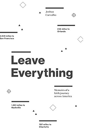 Leave Everything: Memoirs of a Faith Journey Across America