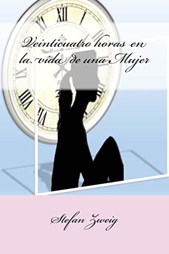 Veinticuatro Horas En La Vida De Una Mujer -Language: spanish