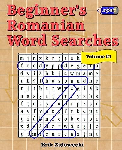 Beginner's Romanian Word Searches - Volume 1 (Romanian Edition)