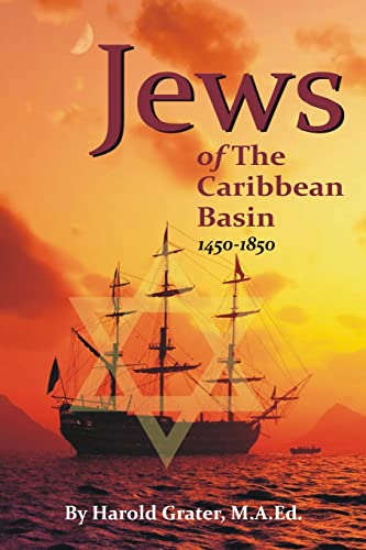 Jews of the Caribbean Basin : 1450-1850