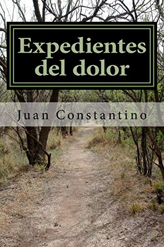 Expedientes del dolor: Una companÃa para el viaje (Spanish Edition)