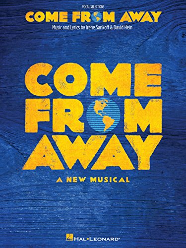 Come from Away : A New Musical Vocal Line With Piano Accompaniment