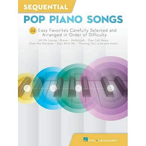 Sequential Pop Piano Songs: 24 Easy Favorites Carefully Selected and Arranged in Order of Difficulty
Sequential Pop Piano Songs: 24 Easy Favorites Carefully Selected and Arranged in Order of Difficulty