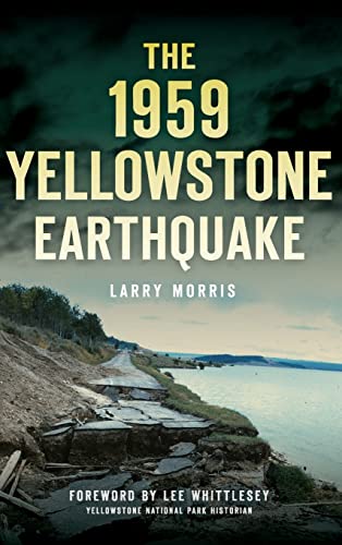 The 1959 Yellowstone Earthquake (Hardback or Cased Book)