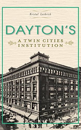 Dayton's: A Twin Cities Institution (Hardback or Cased Book)