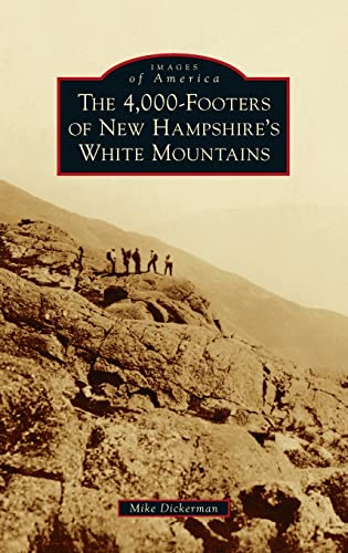 4,000-Footers of New Hampshire's White Mountains (Images of America)