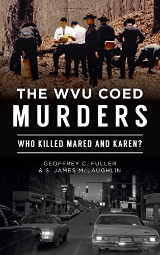 Wvu Coed Murders: Who Killed Mared and Karen (Hardback or Cased Book)
Wvu Coed Murders: Who Killed Mared and Karen (Hardback or Cased Book)