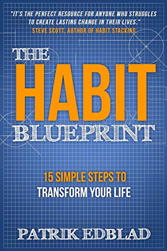 The Habit Blueprint: 15 Simple Steps to Transform Your Life (The Good Life Blueprint Series)
The Habit Blueprint: 15 Simple Steps to Transform Your Life (The Good Life Blueprint Series)