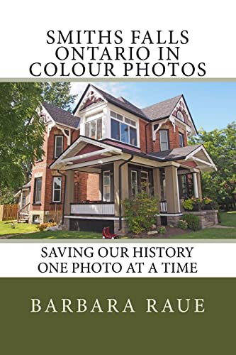 Smiths Falls Ontario in Colour Photos: Saving Our History One Photo at a Time