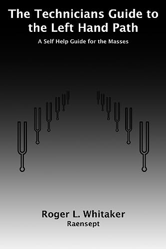 The Technicians Guide to the Left Hand Path: A Self Help Guide for the Masses
The Technicians Guide to the Left Hand Path: A Self Help Guide for the Masses