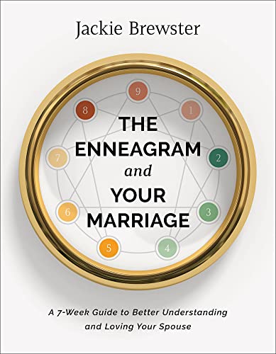 Enneagram and Your Marriage : A 7-Week Guide to Better Understanding and Loving Your Spouse