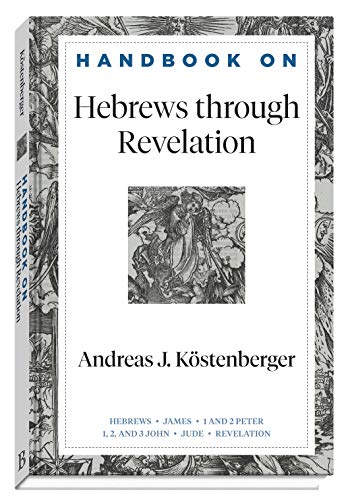 Handbook on Hebrews through Revelation (Handbooks on the New Testament)