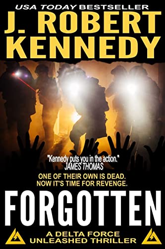 Forgotten: A Delta Force Unleashed Thriller Book #5 (Delta Force Unleashed Thrillers)
